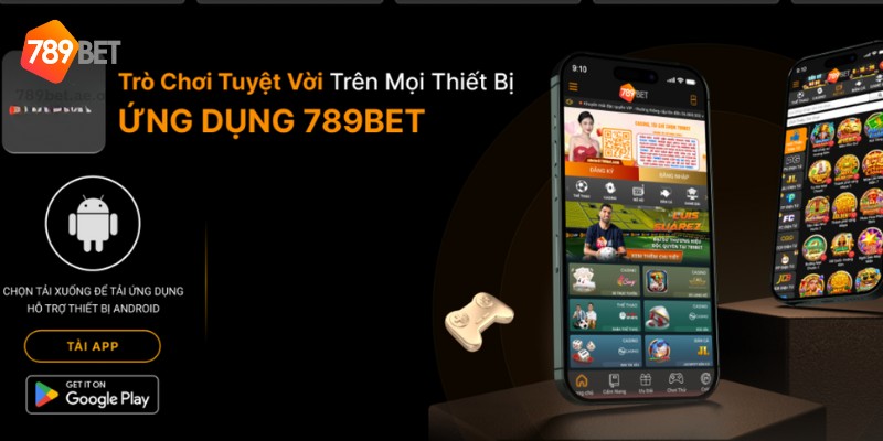 Hướng Dẫn Tải App 789Bet Với Hệ Điều Hành Android